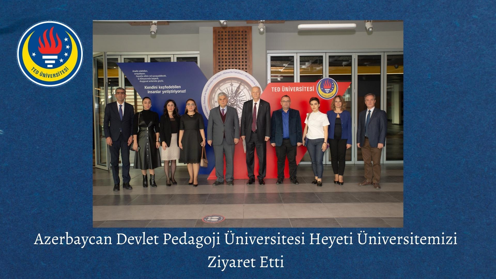 Azerbaycan Devlet Pedagoji Üniversitesi Heyeti Üniversitemizi Ziyaret Etti