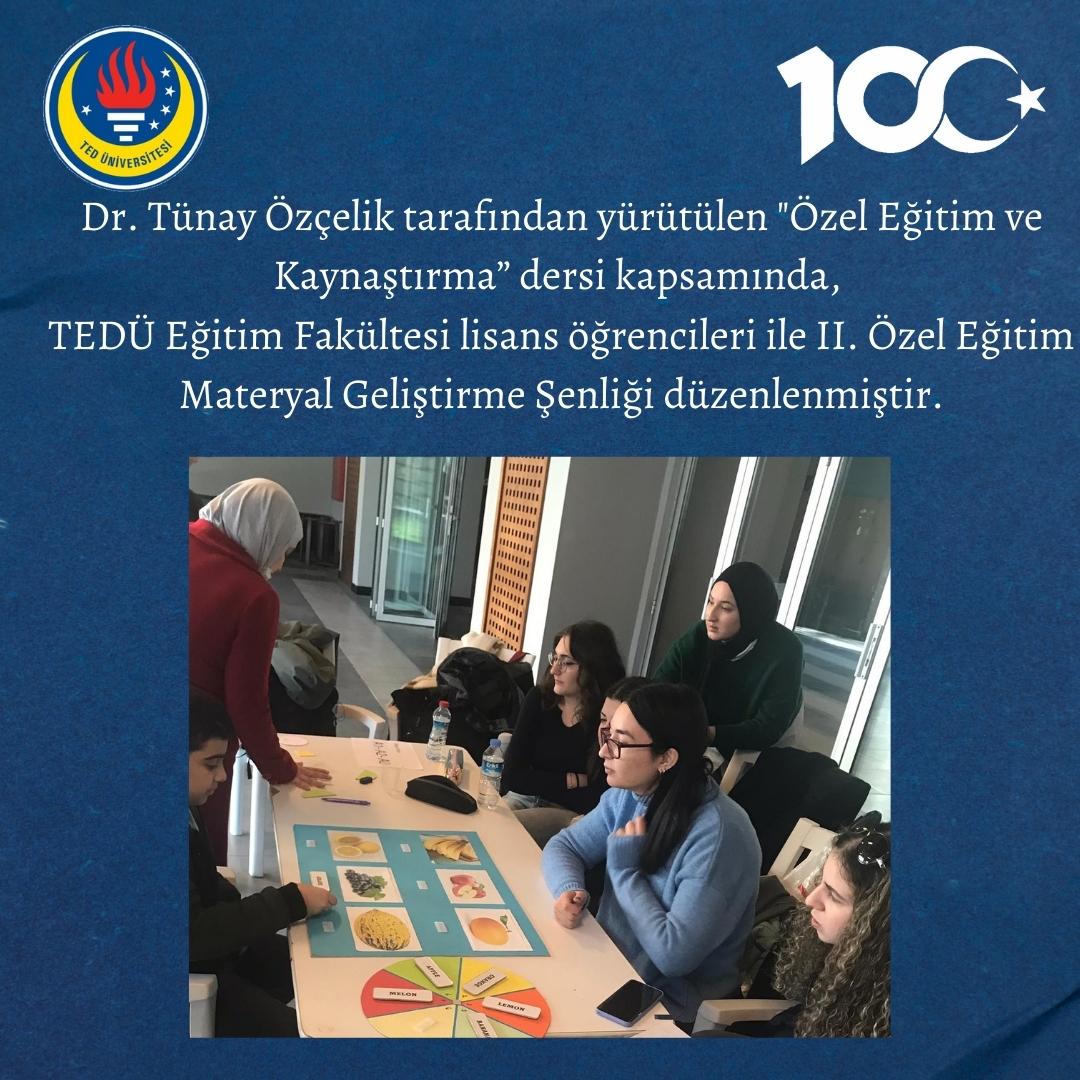 Dr. Tünay Özçelik tarafından yürütülen "Özel Eğitim ve Kaynaştırma” dersi kapsamında, TEDÜ Eğitim Fakültesi lisans öğrencileri ile II. Özel Eğitim Materyal Geliştirme Şenliği düzenlenmiştir.
