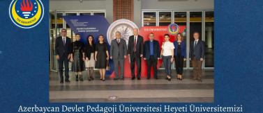 Azerbaycan Devlet Pedagoji Üniversitesi Heyeti Üniversitemizi Ziyaret Etti