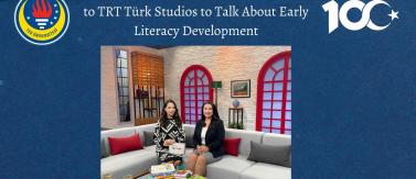 Asst. Prof. Dr. Melike Ünal Gezer was Invited to TRT Türk Studios to Talk About Early Literacy Development