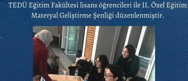 Dr. Tünay Özçelik tarafından yürütülen "Özel Eğitim ve Kaynaştırma” dersi kapsamında,  TEDÜ Eğitim Fakültesi lisans öğrencileri ile II. Özel Eğitim Materyal Geliştirme Şenliği düzenlenmiştir.