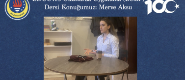 Our Guest of the EDUC405 Practice Schools Course: Merve Aksu
